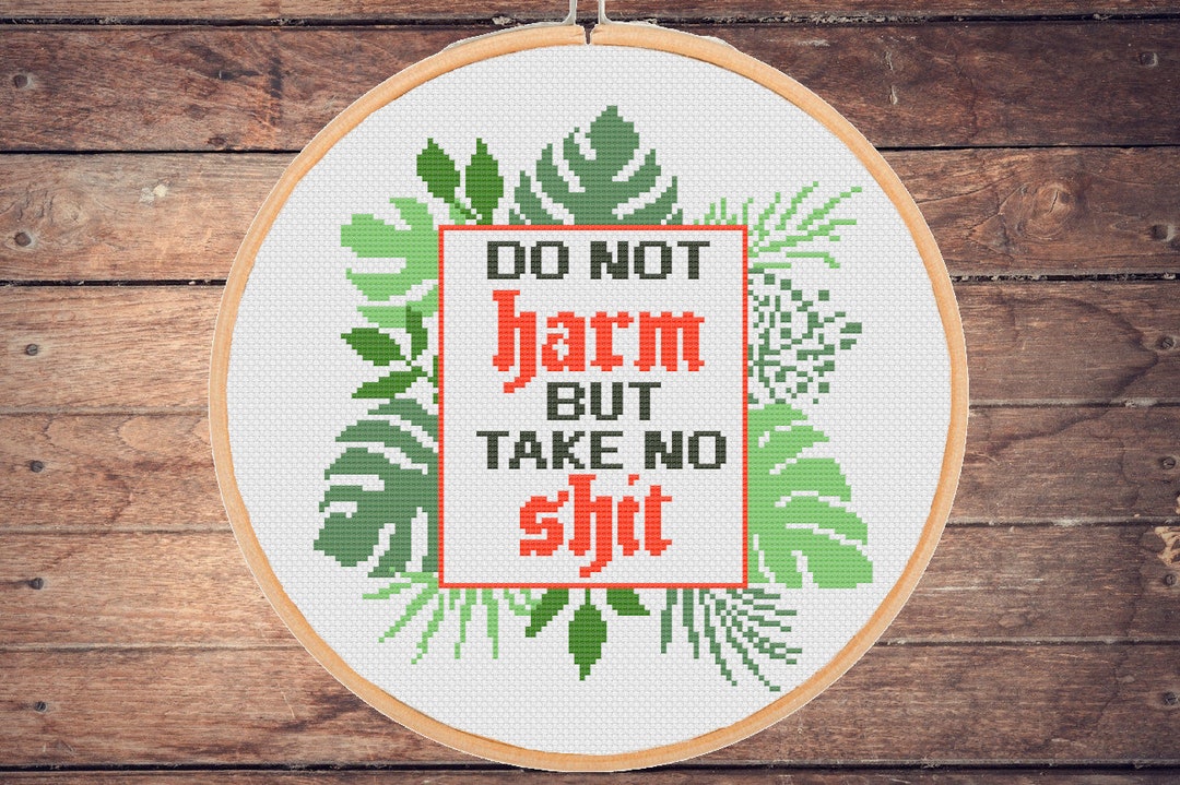 Funny Quote Cross Stitch Pattern: Do Not Harm Take No Shit Snarky Easy ...
