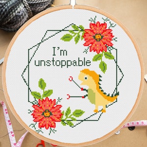 Funny cross stitch pattern I'm Unstoppable Trex Dinosaur Modern Floral Subversive - Instant pdf Download