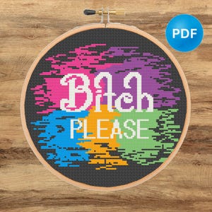 Funny Cross Stitch Pattern, Cute Swear quote, Bitch please, Bold Statement, Modern, Easy, Sassy, Snarky, Sarcastic - instant pdf download