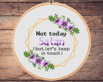 Sarkastisches Kreuzstichmuster: Not Today Satan