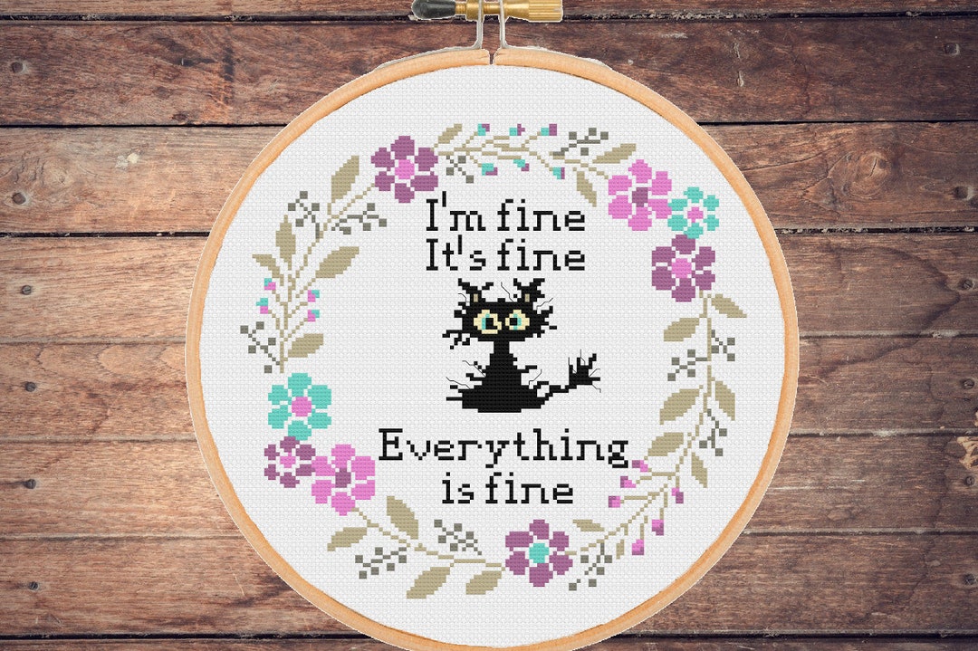 Funny Cat Cross Stitch Pattern I'm Fine Everything is Fine #419 ...