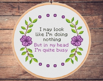 Funny Sarcastic Cross Stitch Pattern: Mental Health Snarky Anxiety In My Head I'm Quite Busy Modern Overthinking (PDF Download)