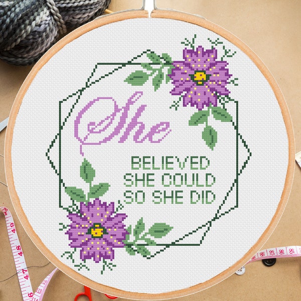 SO SHE DID counted cross stitch pattern, she believed she could feminist inspirational quote saying floral modern #456# instant pdf download