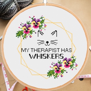 Funny cat cross stitch pattern My therapist has whiskers Cat Lover Saying Quote Sassy Floral Modern Design Xstitch-instant pdf download