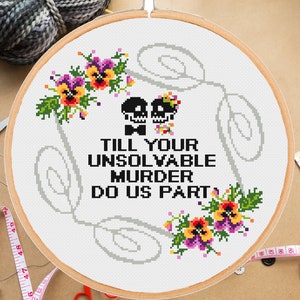 Funny cross stitch pattern Snarky Until Your Unsolvable Murder Do Us Part Wedding Valentine Love Husband Fiancé Wife - instant pdf download