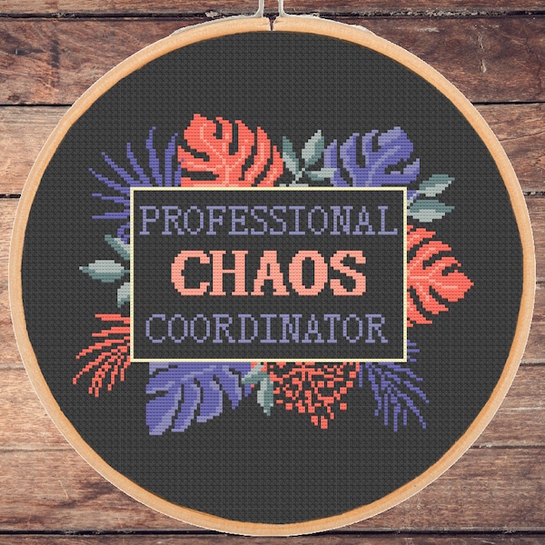 Professional Chaos Coordinator cross stitch pattern -Funny Office Manager Teacher Secretary Assistant  - Instant PDF Download