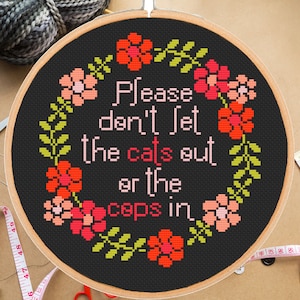 Snarky Flower Wreath Cross Stitch Pattern: &quot;Don&#39;t Let Cats Out&quot; (PDF Download)