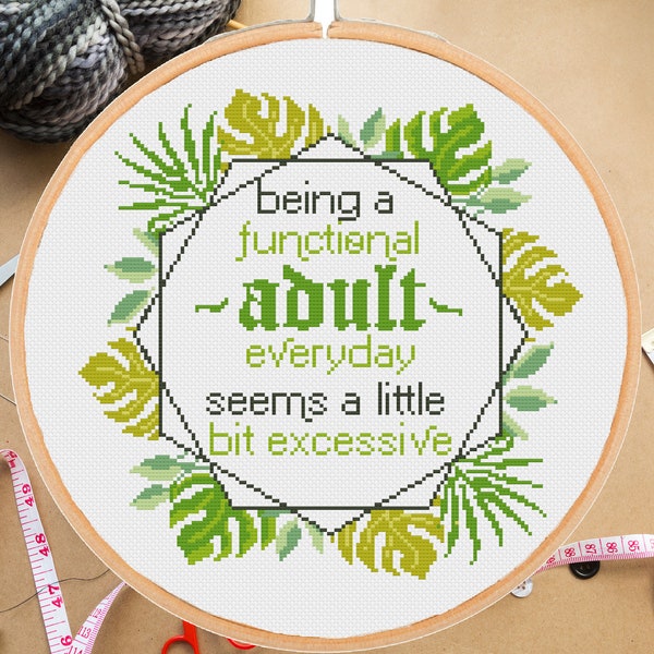 Funny adult cross stitch pattern.Being a functional adult everyday seems a little bit excessive  Sarcastic quote- instant pdf download