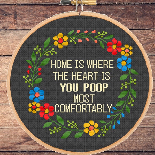 Funny cross stitch pattern Home is where you poop most comfortably Snarky Sarcastic Sassy Modern Floral - instant pdf download