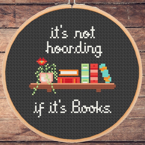 Funny Book Lover Cross Stitch Patter It's not hoarding if it's books Sassy Snarky Small xstitch Books Subversive  - instant pdf download