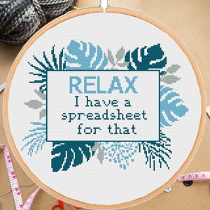 Funny office cross stitch pattern Relax I have a spreadsheet for that Accountant Coworker Subversive Snarky Floral Modern Easy - instant pdf