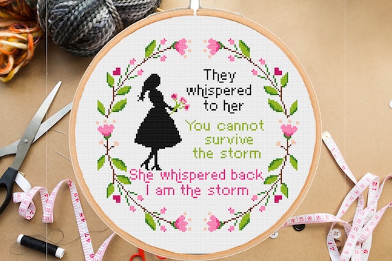 Feminist Quote Cross Stitch Pattern: I Am The Storm Motivational Girl Power Inspirational Empower Quote   (PDF Download)