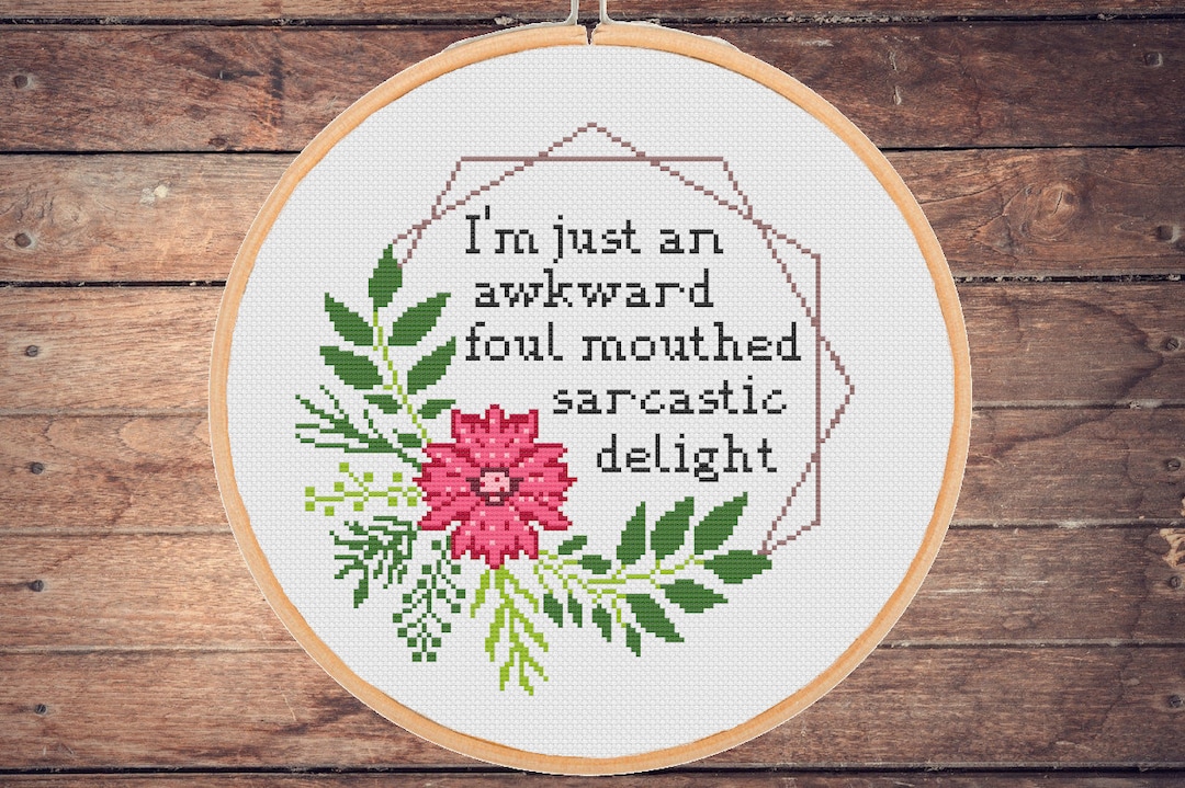 Snarky Cross Stitch Pattern I'm an Awkward Foul Mouthed Sarcastic