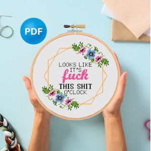 Funny Cross Stitch Pattern, F*uck this shit o'clock, Snarky, Adult, Rude, Mature, Sarcastic, Subversive, Sassy - instant pdf download
