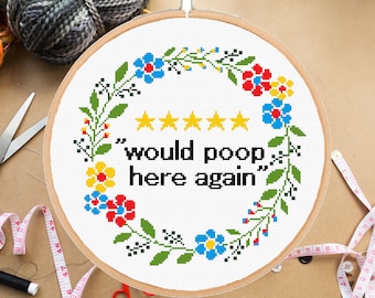 Funny Bathroom Cross Stitch Pattern: Would poop here again Snarky Sarcastic Subversive Easy Modern Trendy Floral (PDF Download)