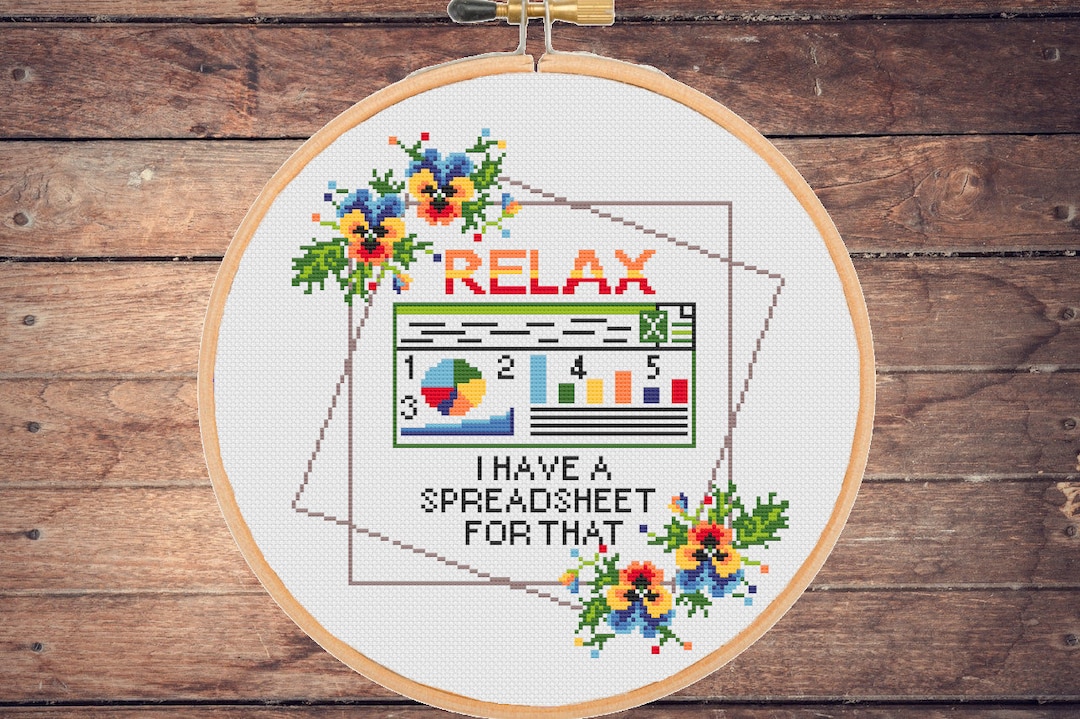 funny-office-cross-stitch-pattern-relax-i-have-a-spreadsheet-for-that-accountant-coworker-subversive-snarky-floral-modern-easy-instant-pdf-etsy