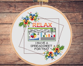 Funny office cross stitch pattern Relax I have a spreadsheet for that Accountant Coworker Subversive Snarky Floral Modern Easy - instant pdf