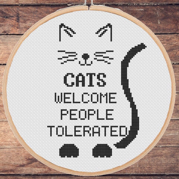 Funny cross stitch pattern Cats welcome people tolerated Easy Beginner level Monochrome sassy cat lover sarcastic  -instant pdf download