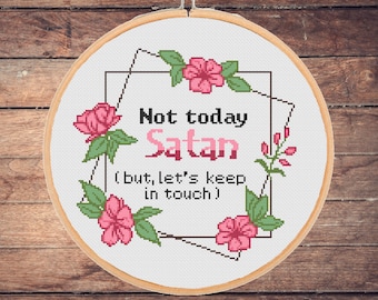 Sarkastisches Kreuzstichmuster: Nicht heute Satan, aber lasst uns in Verbindung bleiben Lustig bis auf Schwarz Schwarz Humor (PDF Download)