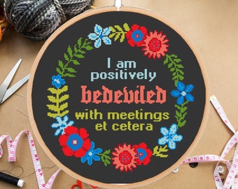 Funny Office Cross Stitch Pattern: Bedeviled With Meetings Quote (PDF Download)