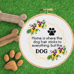 Funny Dog Cross Stitch Pattern: Home is Where Dog Hair Sticks (PDF Download)