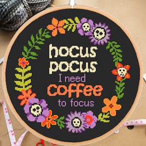 Funny Halloween cross stitch pattern Hocu pocus I need coffee to focus Floral Modern Sassy Sarcastic Snarky Subversive-instant pdf download image 1