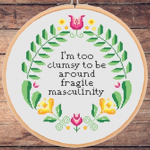 Funny Feminist Cross Stitch Pattern: Fragile Masculinity Quote (PDF Download)