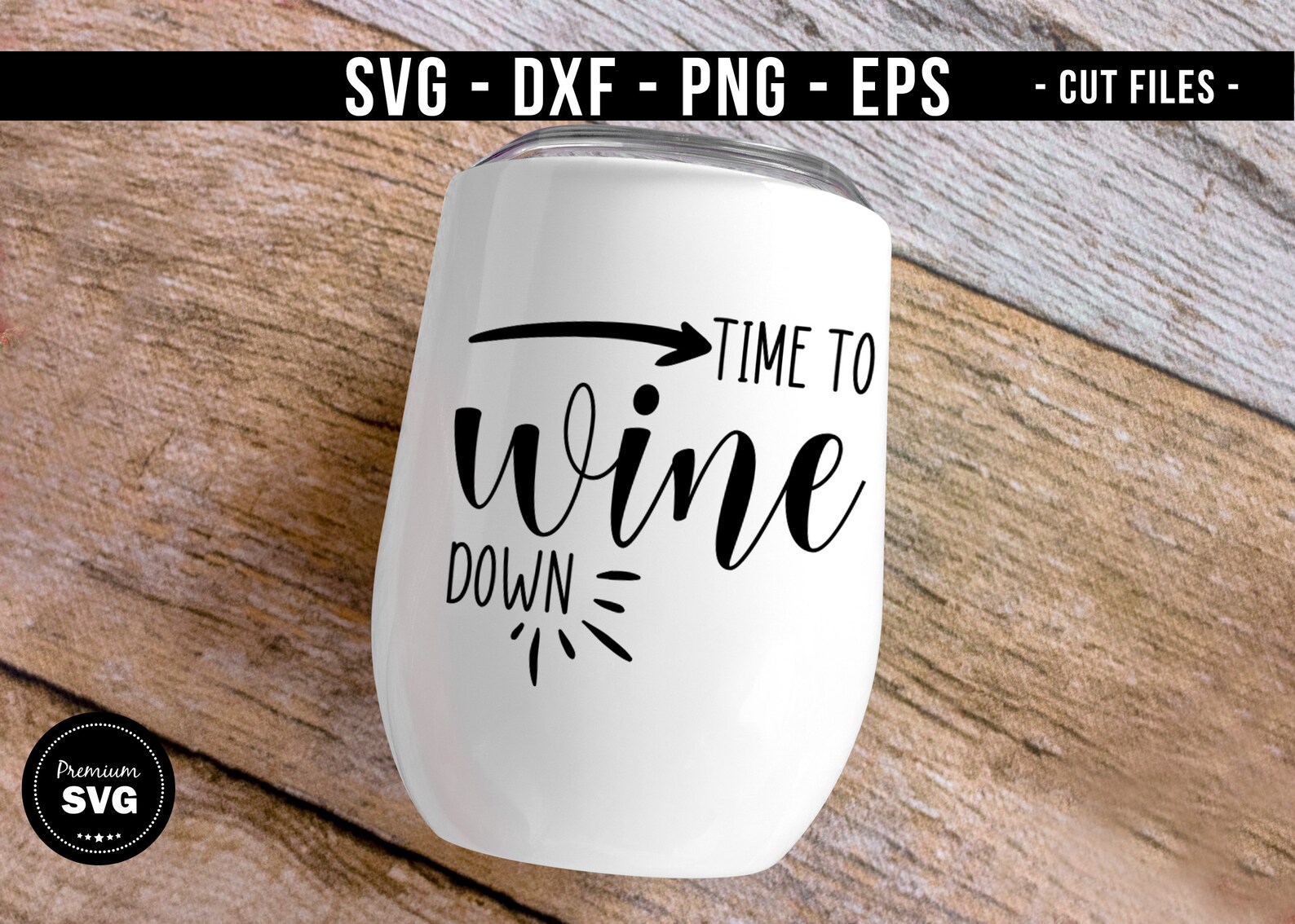 Time to Wine Down Svg Wine Svg Wine Quotes Svg Silhouette Etsy
