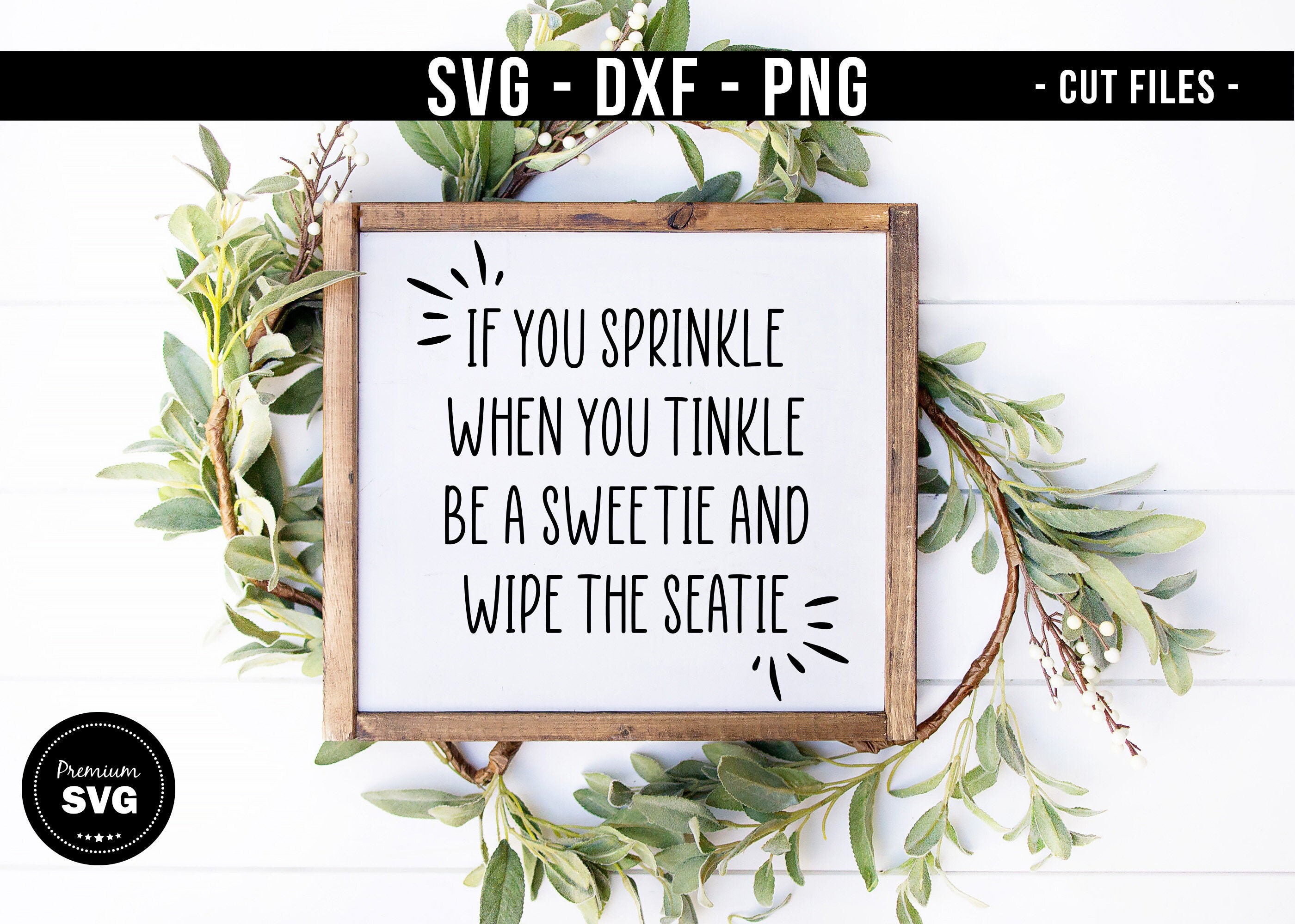 If You Sprinkle When You Tinkle Svg, Funny Bathroom Svg, Bathroom Sign ...