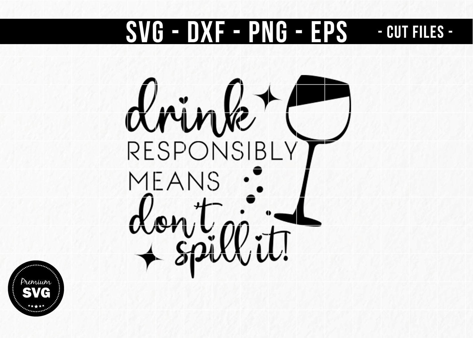 Drink Responsibly Means Don't Spill It Svg Wine Tumbler Etsy