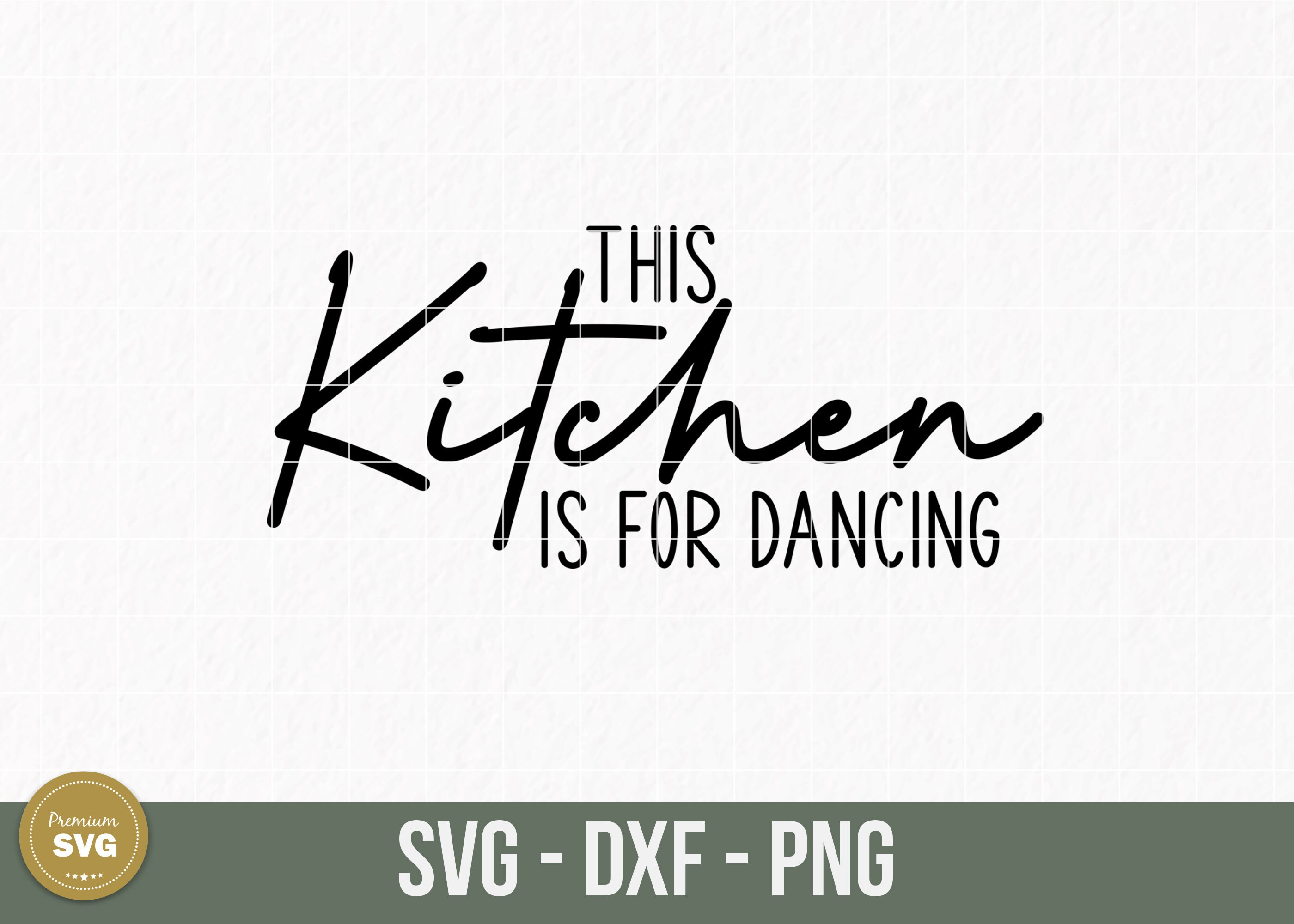 This kitchen is for dancing svg Home svg Kitchen quote Etsy