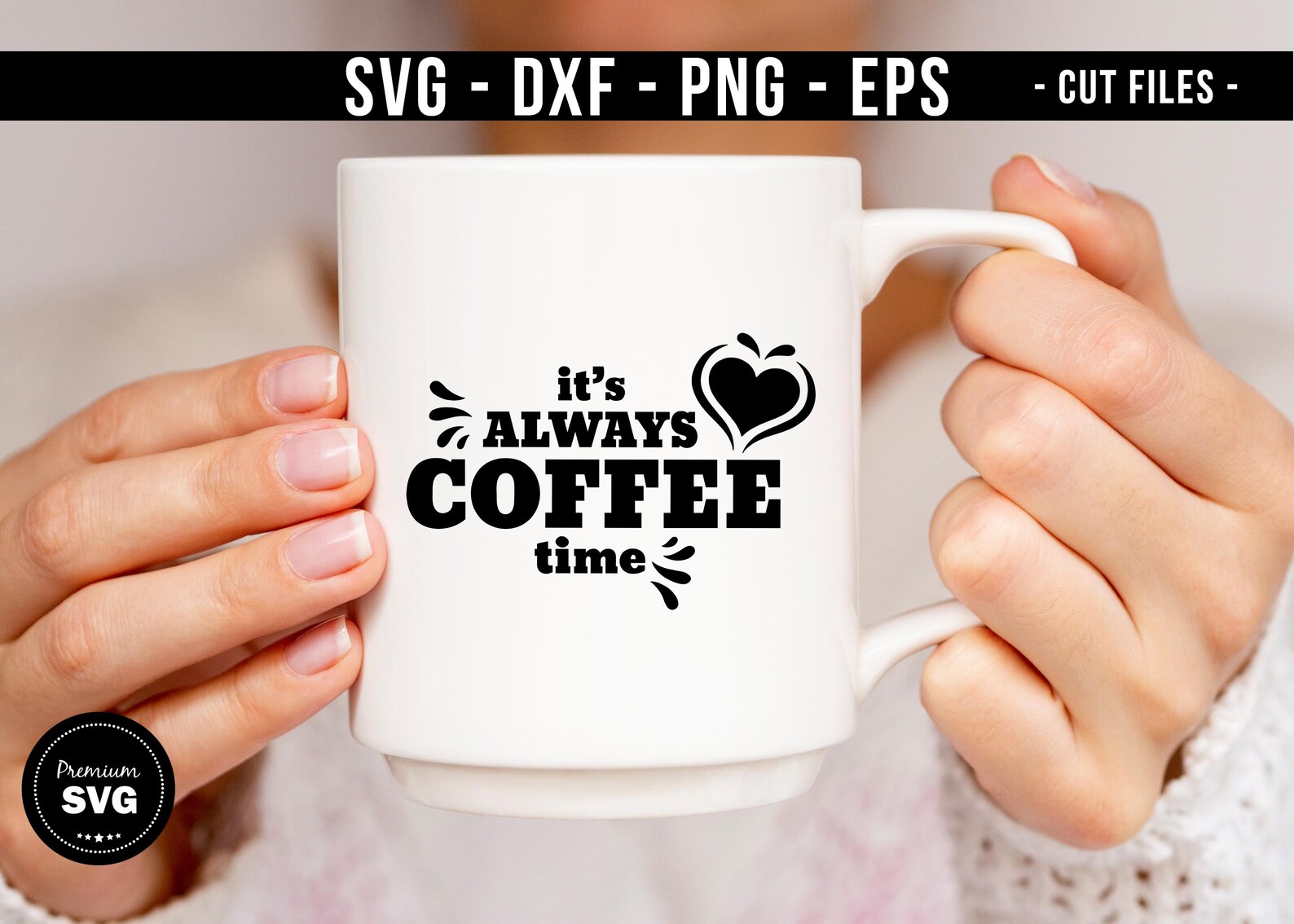 Free Free 280 Its Always Coffee Time Svg SVG PNG EPS DXF File