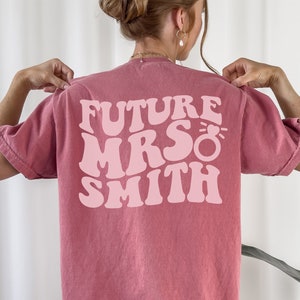 Personalized Future Mrs Shirt, Wedding Party, Bachelorette, Engagement Gift for Her, Retro Shirt, Fiance Shirt, Custom Bridal, Comfort Color