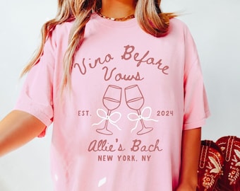 Vino before Vows Matching Bachelorette T Shirts, Wine Sonoma Bachelorette Bridesmaid Gifts
