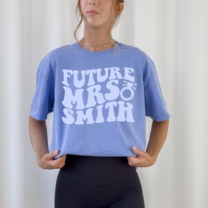 Personalized Future Mrs Shirt, Wedding Party, Bachelorette, Engagement Gift for Her, Retro Shirt, Fiance Shirt, Custom Bridal, Comfort Color