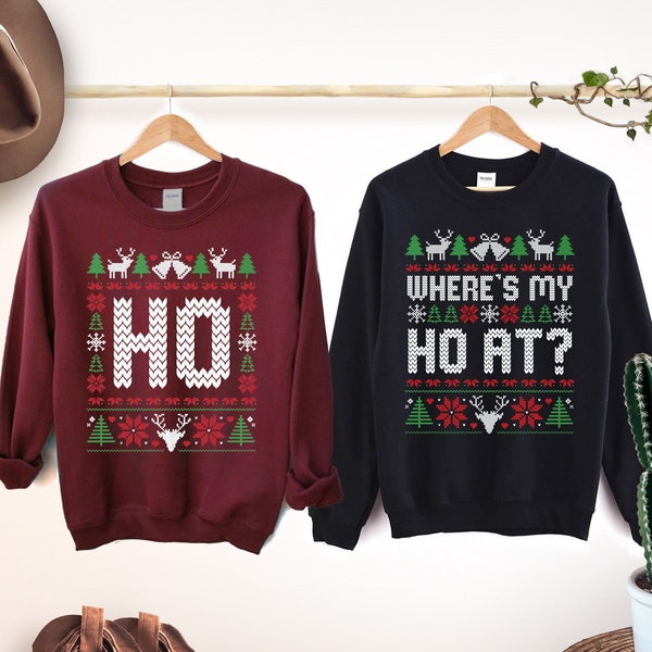 Where's My Ho, Unisex Funny Couples Sweatshirt, Ugly Christmas Sweater, Funny Xmas Sweatshirt, Christmas Party Shirt, Christmas