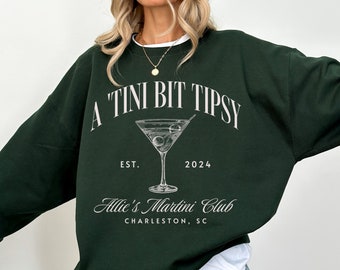Martini Social Club Sweatshirt: 'Tini Bit Tipsy Bachelorette Party Merch