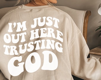 Sweat-shirt chrétien, sweat-shirt Trusting in God, pull Faith, Jesus Crewneck, chemise religieuse, sweat-shirt Tumblr rétro, pull d’église