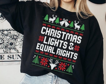 Christmas Lights Equal Rights Sweatshirt, Feminist Xmas Party Gift