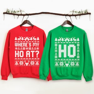 Where&#39;s My Ho, Unisex Funny Couples Sweatshirt, Ugly Christmas Sweater, Funny Xmas Sweatshirt, Christmas Party Shirt, Christmas