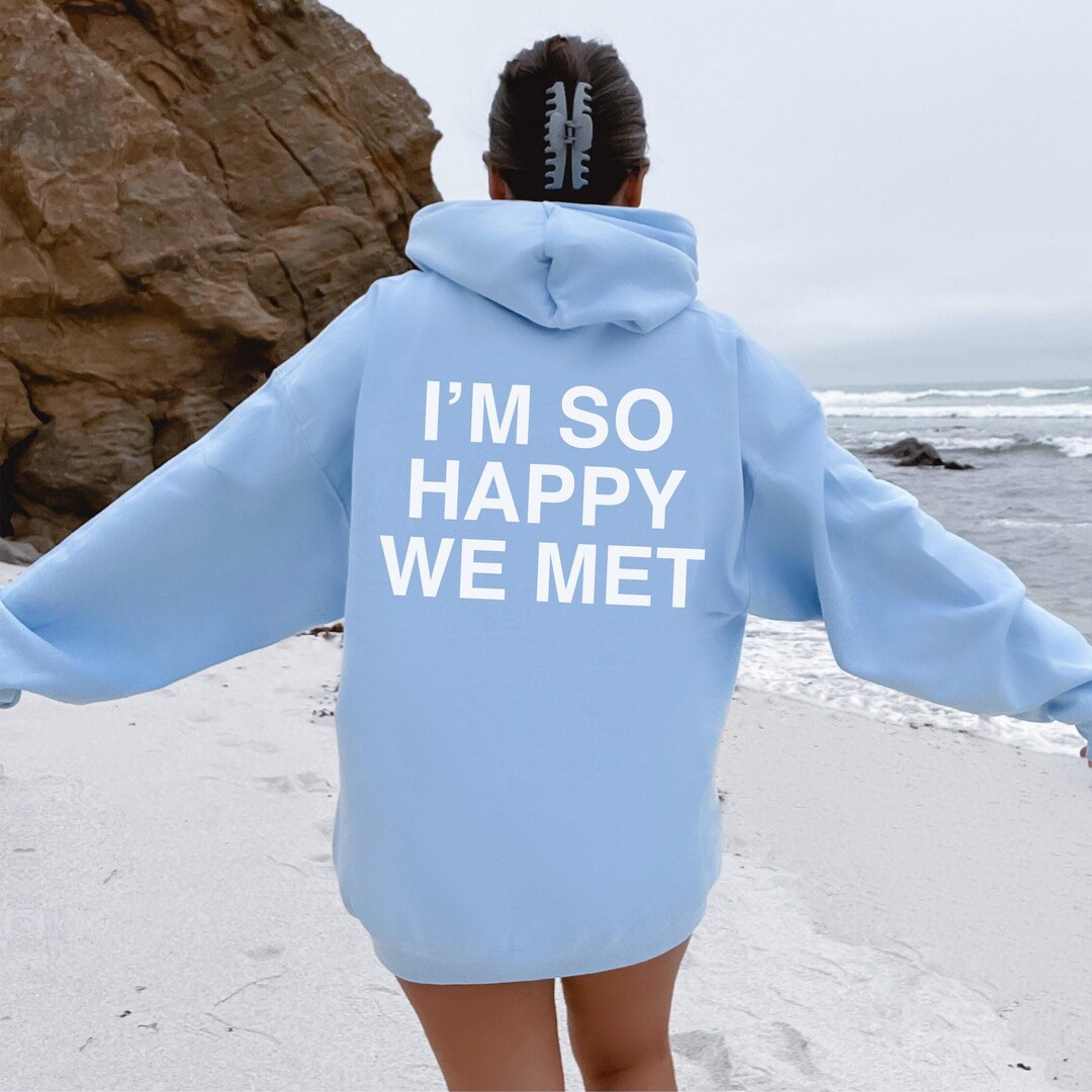 I'm so Happy We Met Unisex Hoodie, Couples Matching, Anniversary