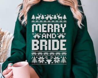 Merry and Bride Ugly Christmas Sweater, Funny Bride Xmas Sweatshirt, Christmas Party Outfit