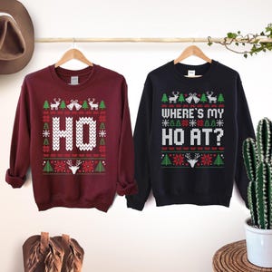 Where&#39;s My Ho, Unisex Funny Couples Sweatshirt, Ugly Christmas Sweater, Funny Xmas Sweatshirt, Christmas Party Shirt, Christmas