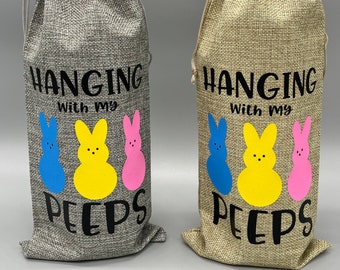 Hanging With My Peeps Burlap Gift Bag,  Easter Wine Bag, Peeps Wine Tote