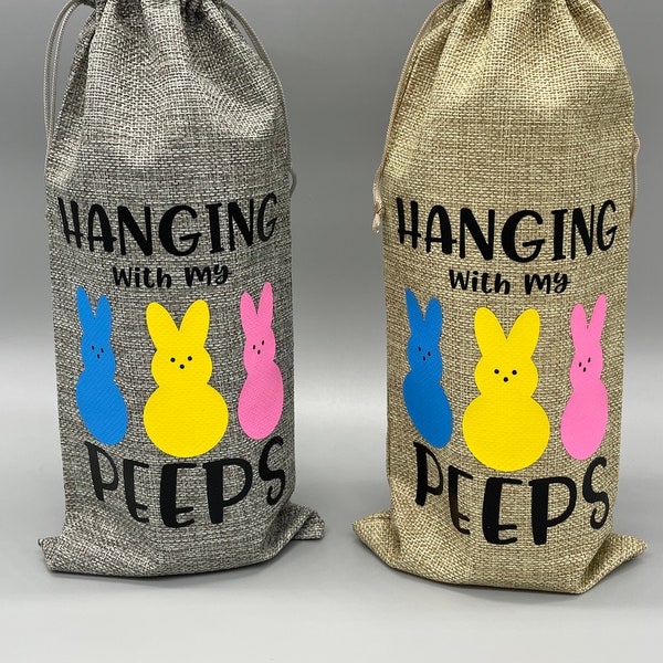 Hanging With My Peeps Burlap Gift Bag,  Easter Wine Bag, Peeps Wine Tote