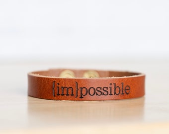 I'm Possible Leather Bracelet | Nothing Is Impossible {I'm}possible Affirmation | Handmade Jewelry | Custom Made | Personalized Engravings