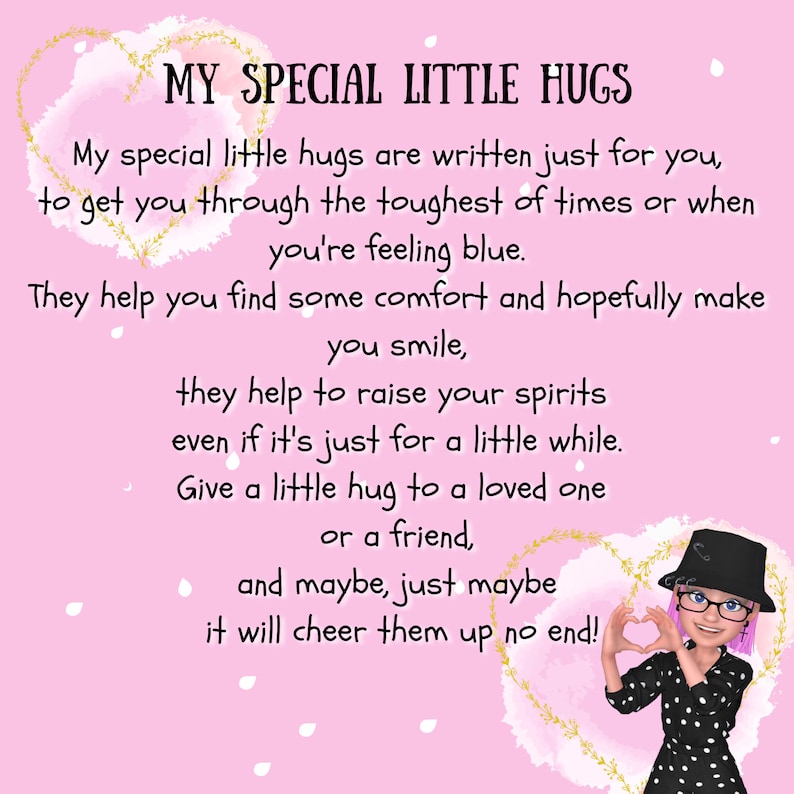 Puede incluir: Fondo rosa con el texto "MY SPECIAL LITTLE HUGS". El texto es un poema sobre ofrecer consuelo y apoyo. Una figura de dibujos animados hace una forma de coraz&oacute;n con sus manos.