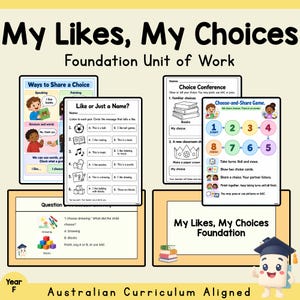 May include: Educational curriculum materials titled My Likes, My Choices Foundation Unit of Work. Includes worksheets with illustrations of children, a board game, and activity sheets featuring text about making choices, reading, and drawing.