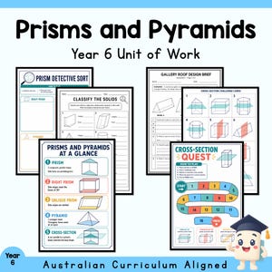 May include: A collection of educational worksheets titled Prisms and Pyramids Year 6 Unit of Work. The pages include a Prism Detective Sort, Classify the Solids, Gallery Roof Design Brief, Cross-Section Challenge Cards, and a Cross-Section Quest board game.