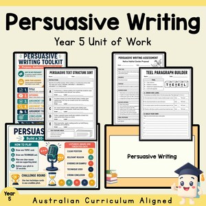 May include: A collection of educational worksheets titled Persuasive Writing Year 5 Unit of Work. The documents include a Persuasive Writing Toolkit, a text structure sort, a TEEL paragraph builder, and a game board with a microphone illustration.
